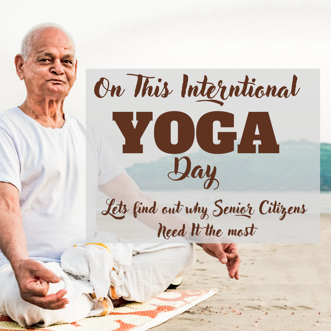 Why Senior Citizens should do Yoga?